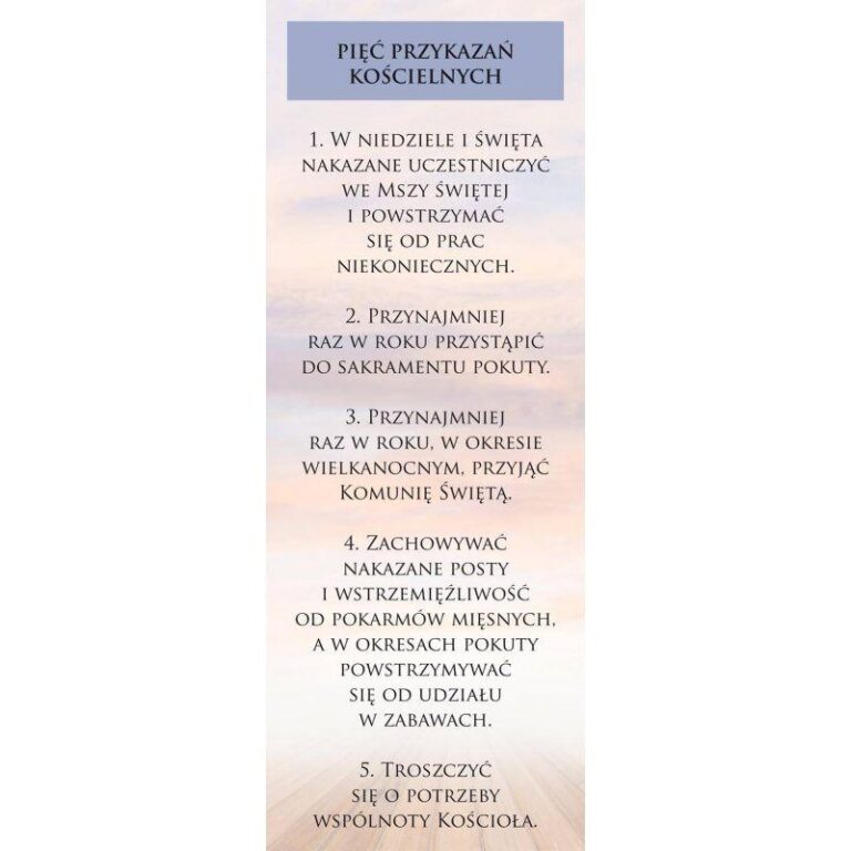 Zgłębiając znaczenie pieca przykazań kościelnych w codziennym życiu wiernych